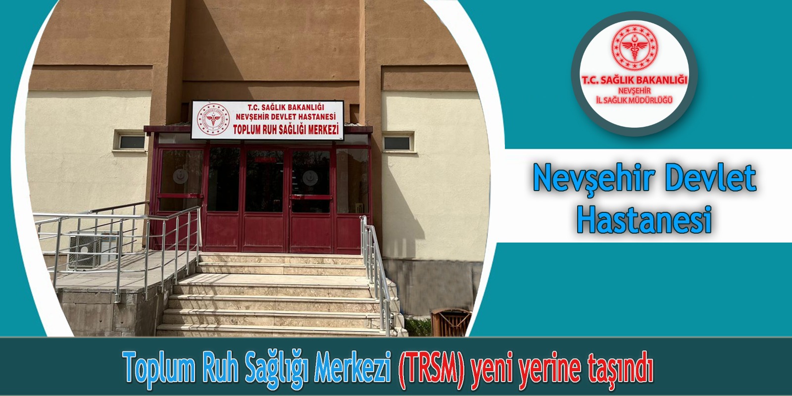 Nevşehir Devlet Hastanesi Toplum Ruh Sağlığı Merkezi(TRSM) yeni yerine taşındı