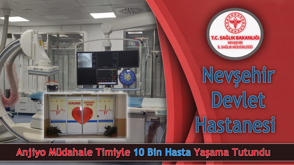 Nevşehir'de Acil anjiyo müdahale timi 10 bin hastayı hayata bağladı.
